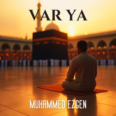 Var Ya - Muhammed Ezgen