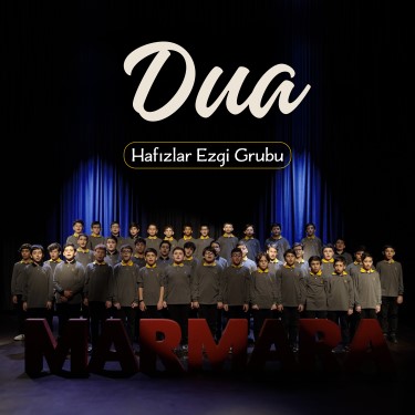 Dua - Hafızlar Ezgi Grubu