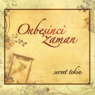 Onbeşinci Zaman - Servet Tekin