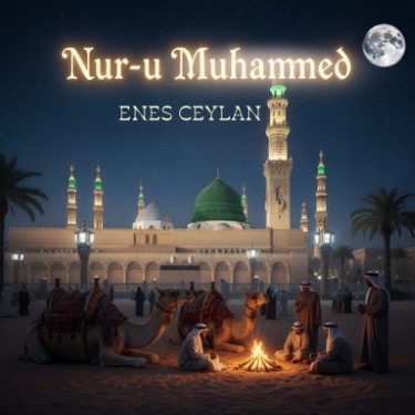 Nur-u Muhammed - Enes Ceylan