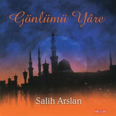 Gönlümü Yare - Salih Arslan