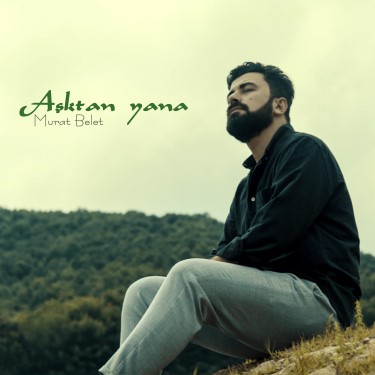 Aşktan Yana - Murat Belet