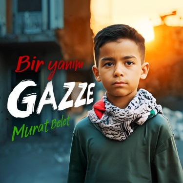 Bir Yanım Gazze - Murat Belet