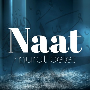 Naat - Murat Belet