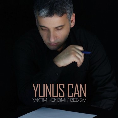 Yaktım Kendimi - Yunus Can