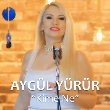 Kime Ne - Aygül Yürür