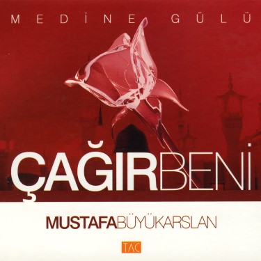 Çağır Beni - Mustafa Büyükaslan