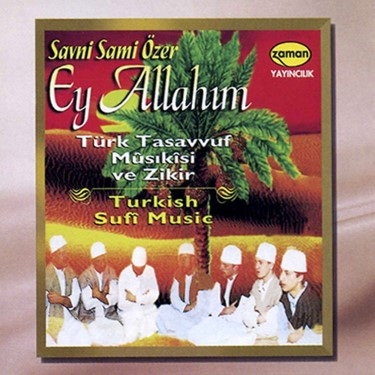 Ey Allahım - Sami Savni Özer