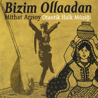 Bizim Ollaadan 1 - Mithat Arısoy