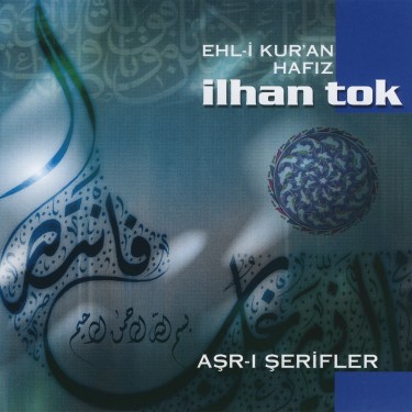 Aşr-ı Şerifler - İlhan Tok