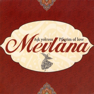 Aşk Yolcusu Mevlana - Burhan Kul - Şevki Dinçal