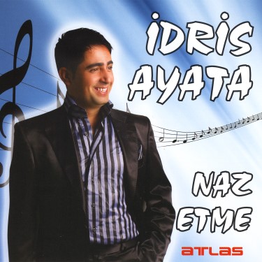 Naz Etme - İdris Ayata