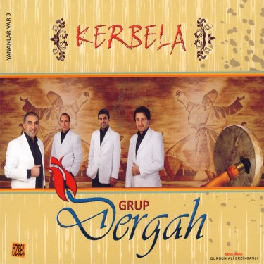 Kerbela - Yananlar Var 3 - Grup Dergah