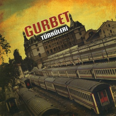 Gurbet Türküleri - Çeşitli Sanatçılar