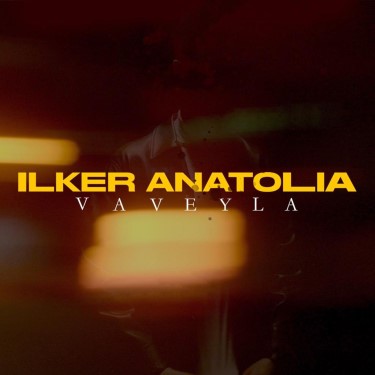 Vaveyla - İlker Anatolia