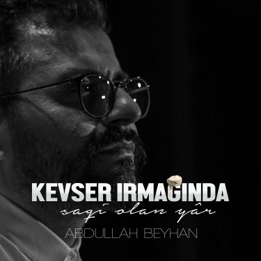 Kevser Irmağı - Abdullah Beyhan