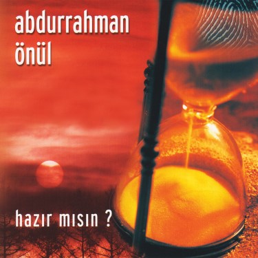 Hazır Mısın? - Abdurrahman Önül
