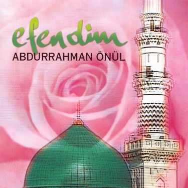 Efendim - Abdurrahman Önül