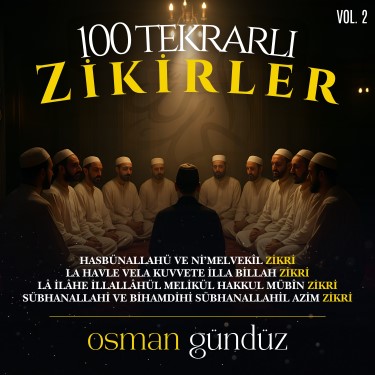 100 Tekrarlı Zikirler - Osman Gündüz