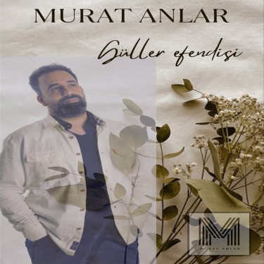 Güller Efendisi - Murat Anlar
