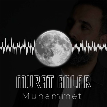 Muhammet - Murat Anlar