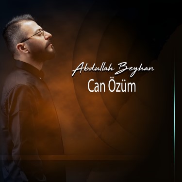 Can Özüm - Abdullah Beyhan
