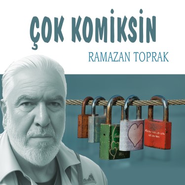 Çok Komiksin - Ramazan Toprak