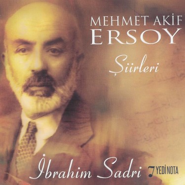 Mehmet Akif Ersoy Şiirleri - İbrahim Sadri