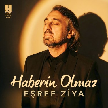 Haberin Olmaz - Eşref Ziya