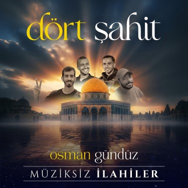 Dört Şahit - Osman Gündüz