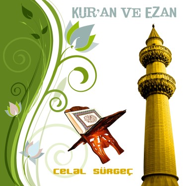 Kur'an ve Ezan - Celal Sürgeç