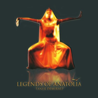Legends Of Anatolia - Taner Demiralp