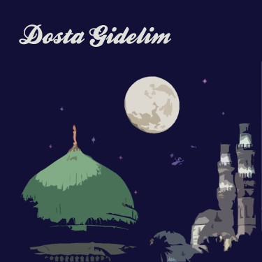 Dosta Gidelim - Ahmet Sait Sezgin