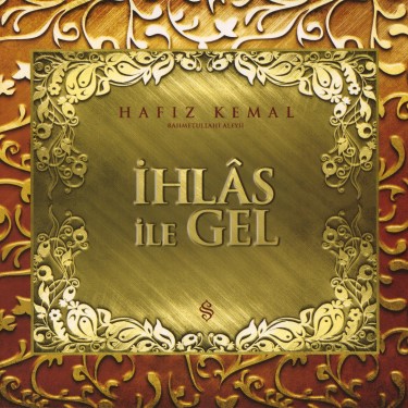 İhlas İle Gel - Hafız Kemal