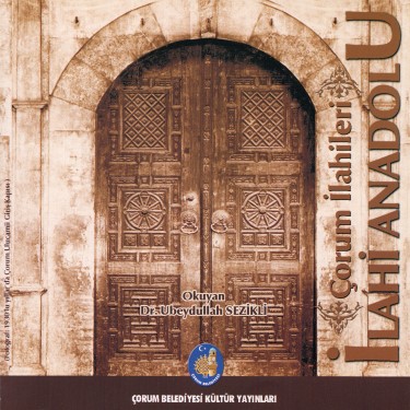İlahi Anadolu Çorum İlahileri-1 - Ubeydullah Sezikli