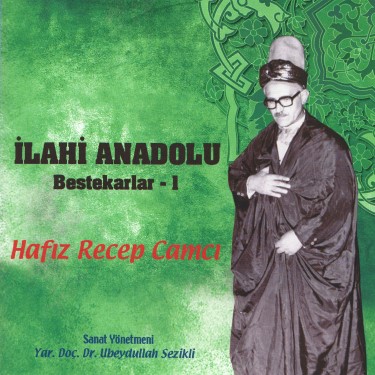 Bestekarlar-1 / İlahi Anadolu - Recep Camcı