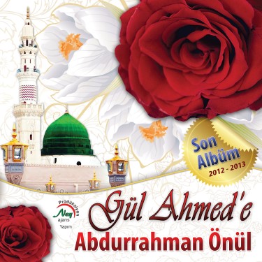 Gül Ahmed'e - Abdurrahman Önül