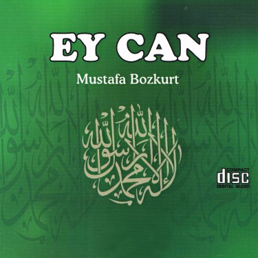 Ey Can - Mustafa Bozkurt