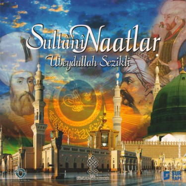 Sultani Naatlar - Ubeydullah Sezikli