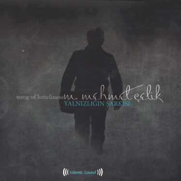 Yalnızlığın Şarkısı - M.Mehmet Çelik