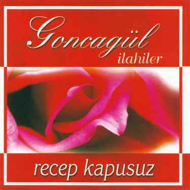 Goncagül - Recep Kapusuz