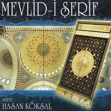 Mevlid-i Şerif - Hasan Köksal