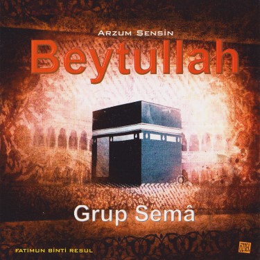 Beytullah - Grup Sema