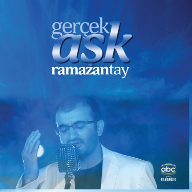 Gerçek Aşk - Ramazan Tay