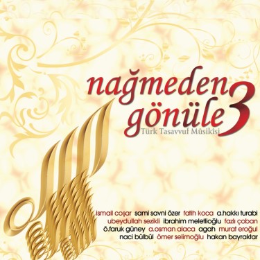 Nağmeden Gönüle 3 - Çeşitli Sanatçılar
