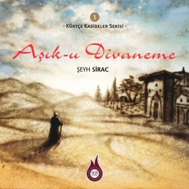 Aşık-u Divaneme - Şeyh Sirac