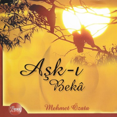 Aşk-ı Beka - Mehmet Özata