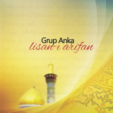 Lisan-ı Arifan - Grup Anka