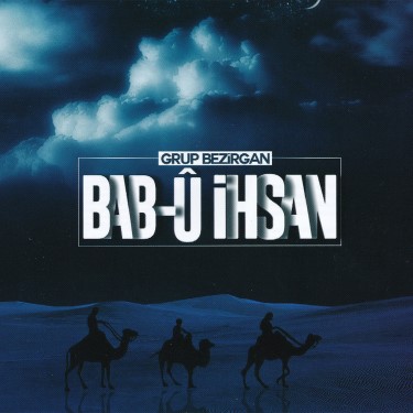 Bab-u İhsan - Grup Bezirgan