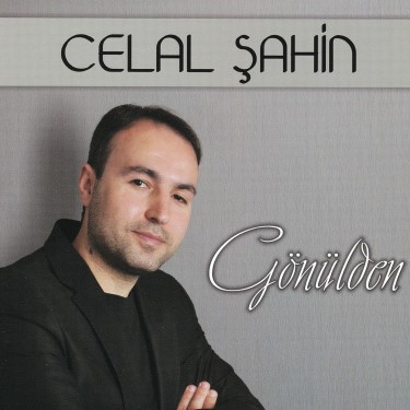 Gönülden - Celal Şahin